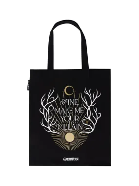 Fine, Make Me Your Villain tote bag