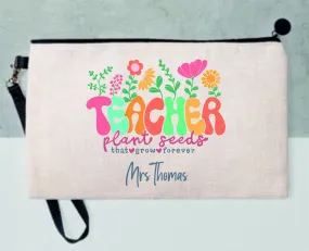 Personalised Teacher Plant Seeds That Grown Forever Pencil Case, Make up Bag | Thank You Teacher Gift