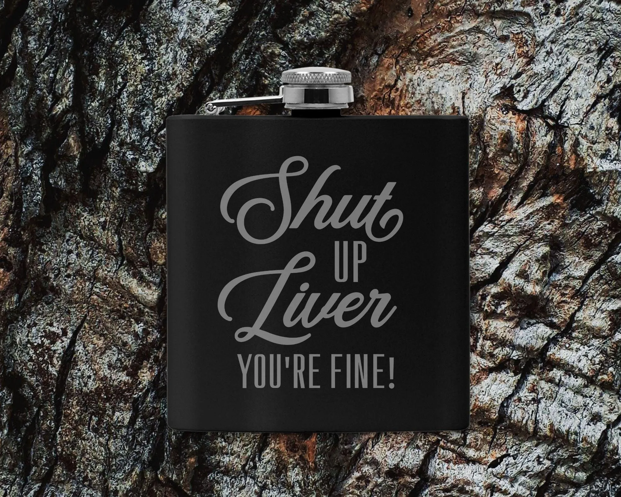 Shut Up Liver You're Fine! Flask