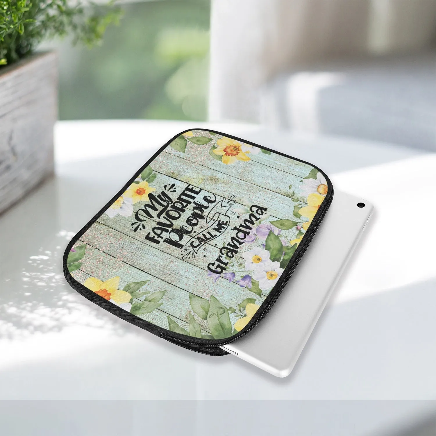 Tablet Sleeve  - My Favorite people call me Grandma